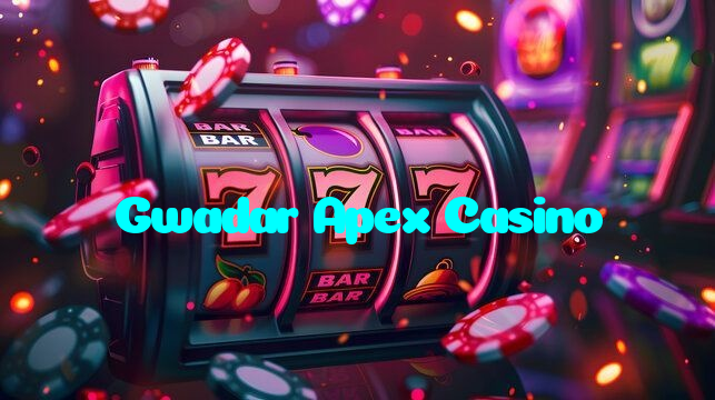 Gwadar Apex Casino